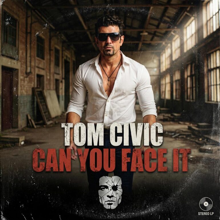 TOM CIVIC - CAN YOU FACE IT