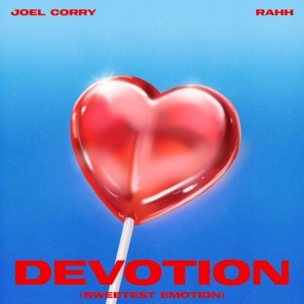 Joel Corry & Rahh - Devotion (Sweetest Emotion)