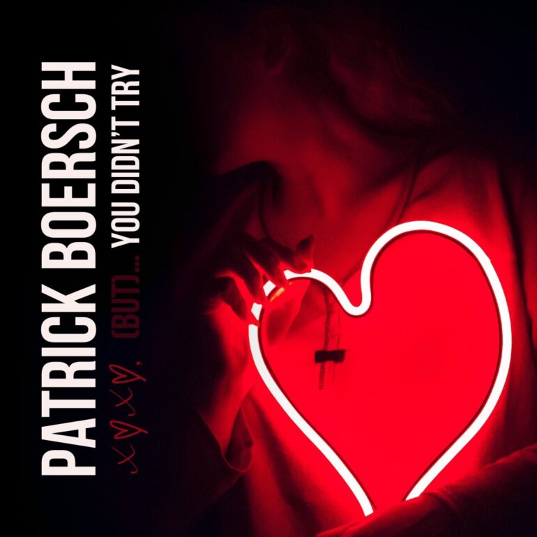 Patrick Boersch – You Didn't Try