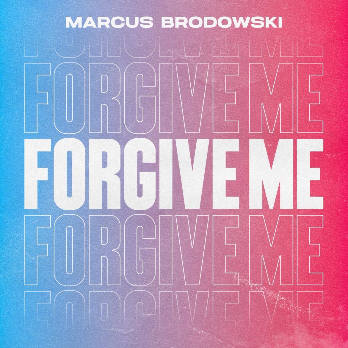 Marcus Brodowski - Forgive Me