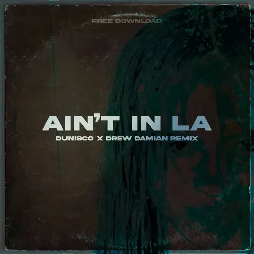 Adela - Ain't In LA (Dunisco & Drew Damian Remix)