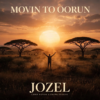 JOZEL, Chris Davids x Frank Zeising – Movin to Oorun