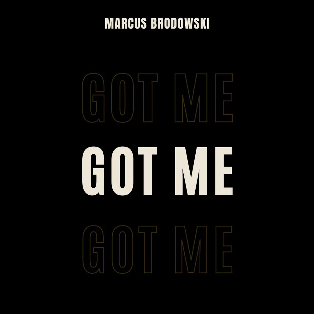 Marcus Brodowski - Got Me